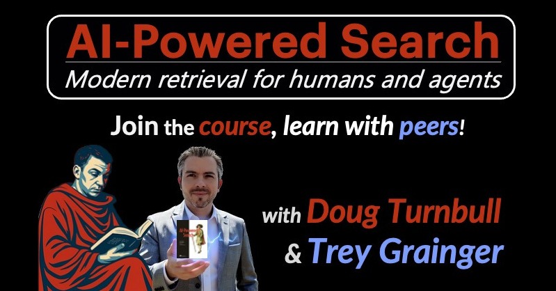 AI-Powered Search course with Doug Turnbull and Trey Grainger